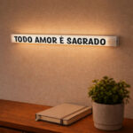 Frase Iluminada de Presença - Todo Amor é Sagrado - Imagem 2